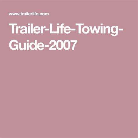 Trailer Life Towing Guide 2007 Trailer Life Towing Trailer Trailer