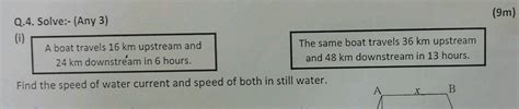 Q 4 Solve Any 3 A Boat Travels 16 Mathrm { Km } Upstream And 24 Mathrm { Km