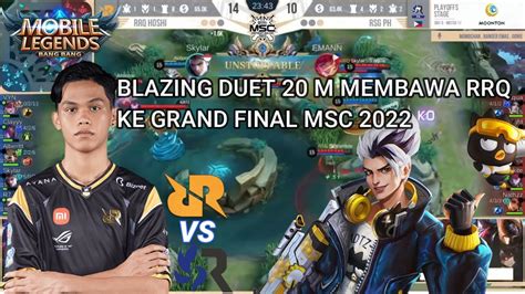 Msc Rrq Hoshi Vs Rsg Ph Game Blazing Duet M Membawa Rrq Ke