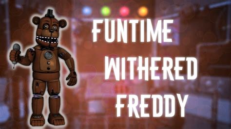 Fnaf Speed Edit Making Funtime Withered Freddy Fnaf Youtube