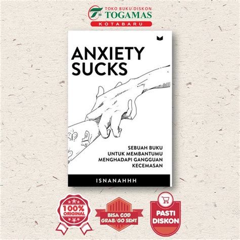 Jual ANXIETY SUCKS SEBUAH BUKU UNTUK MEMBANTUMU MENGHADAPI GANGGUAN