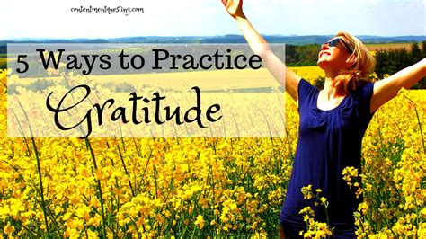 5 Ways To Practice Gratitude Contentment Questing