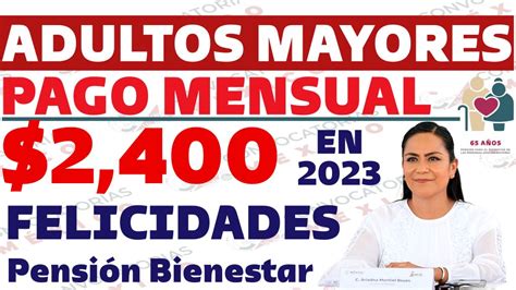 Pensi N De Bienestar Para Adultos Mayores Cantidad Mensual Y