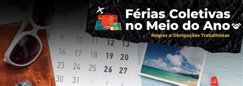 Ferias Do Meio Do Ano - Férias Coletivas no Meio do Ano: Regras e Obrigações Trabalhistas