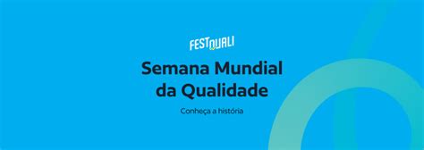 Semana Mundial Da Qualidade 2024 Festquali