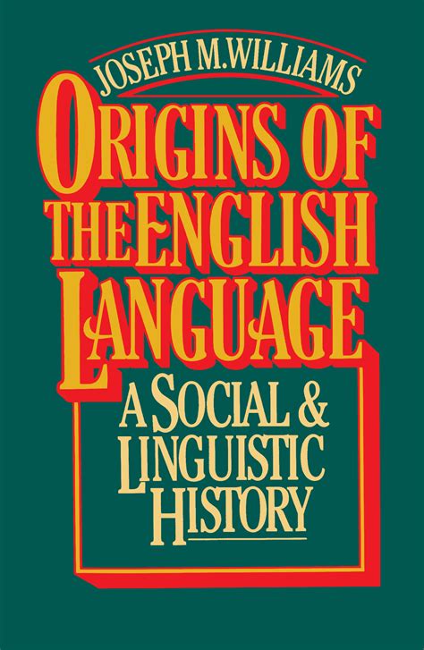 Origins of the English Language | Book by Joseph M. Williams | Official ...