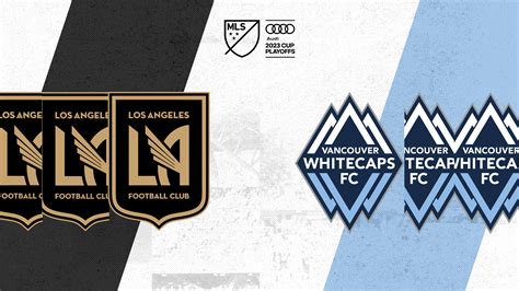 Lafc Vs Vancouver Whitecaps How To Watch Stream Round One Game