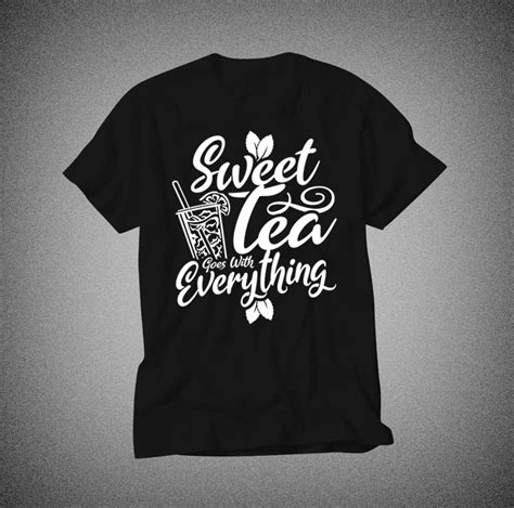 Sweet Tea Shirt Sweet Tea Goes With Everything Unisex Shirt Texas Tea Shirt Sweet Tea T Tea