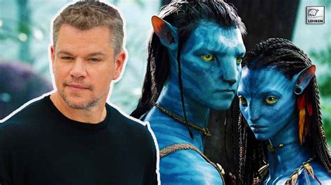 Matt Damon Reveals Why He Turned Down James Camerons Avatar And