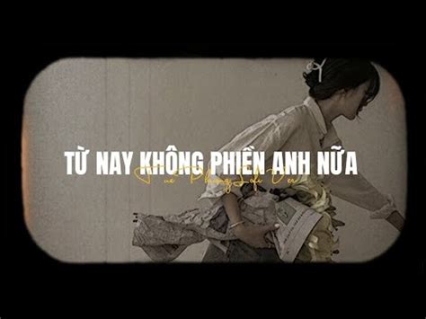 Từ Nay Không Phiền Anh Nữa lofi Tuệ Phương pthp1621 YouTube