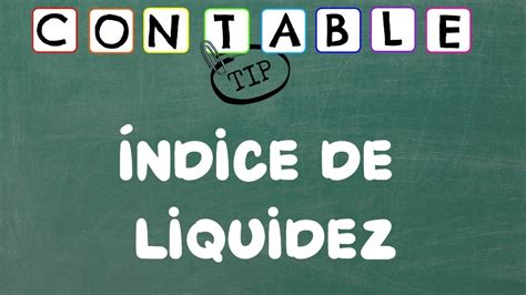 COMO CALCULAR EL INDICE DE LIQUIDEZ ANALISIS DE ESTADOS FINANCIEROS