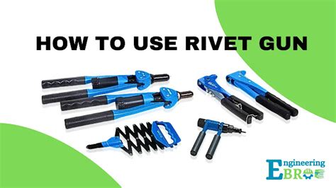 Rivet gun: Types, list of best rivet guns. - Engineering bro