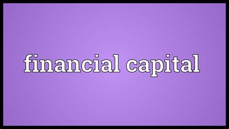 Financial Capital Meaning Youtube