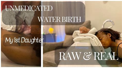 My Unmedicated Natural Birth Story Positive Raw Real Water Birth