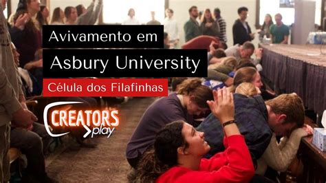 O AVIVAMENTO EM ASBURY UNIVERSITY UM ESPÍRITO SUAVE E GENTIL CÉLULA