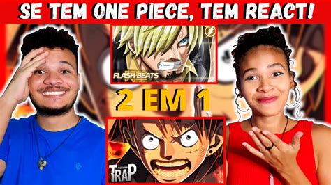 Minha Irm N O Otaku Reage Rap Do Sanji One Piece Luffy Trap Iii