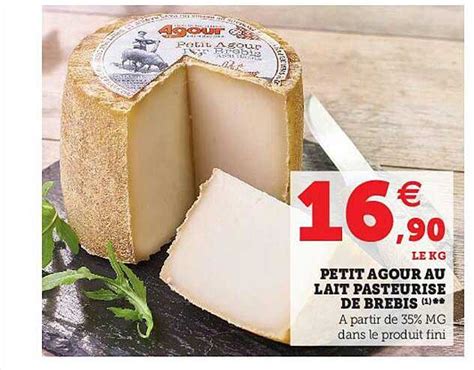 Promo Petit Agour Au Lait Pasteuris De Brebis Chez Super U Icatalogue Fr