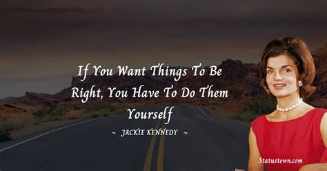 40+ Best Jackie Kennedy Quotes in January 2025