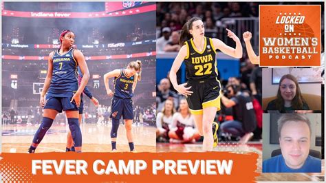 Locked On Women S Basketball Fever Camp Preview The Next