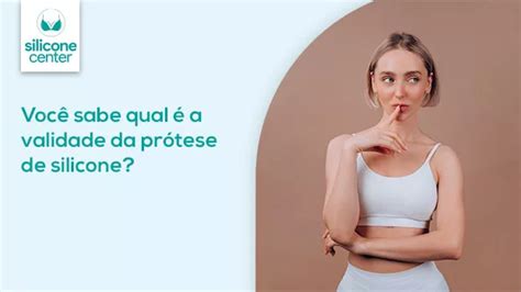 Validade da prótese de silicone você sabe qual é a duração do implante