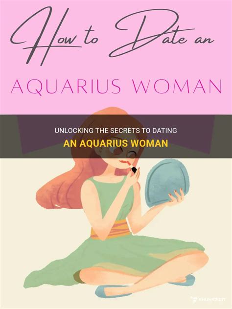 Unlocking The Secrets To Dating An Aquarius Woman Shunspirit