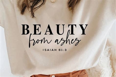 Beauty From Ashes Svg Christian Svg Bible Qutoes Svg