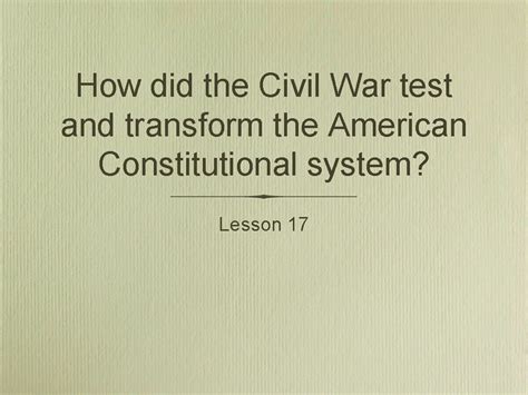 How Did The Civil War Test And Transform