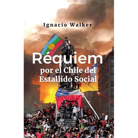 Requiem Por El Chile Del Estallido Social