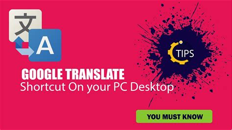 How To Create A Google Translate Shortcut On The Desktop Google