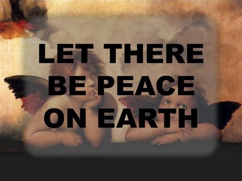 Let There Be Peace On Earth