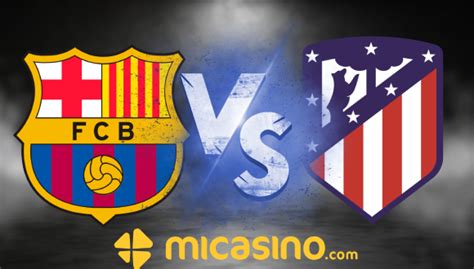 Barcelona Vs Atlético Madrid Pronóstico Deportivo Laliga