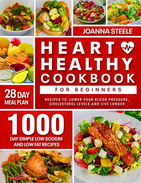 Heart Healthy Cookbook For Beginners 1000 Day Simple Low Sodium And Low