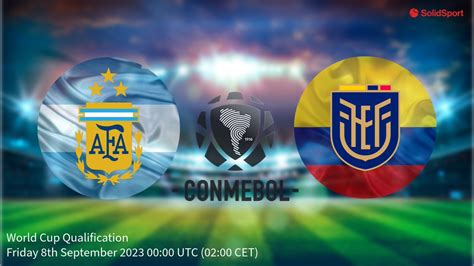 🇦🇷argentina Vs Ecuador🇪🇨 🗓️8 Sept 2023 At 00 00 Utc 02 00 Cet 📺watch The Game Live Here