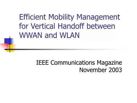 Ppt Efficient Mobility Management For Vertical Handoff Between Wwan