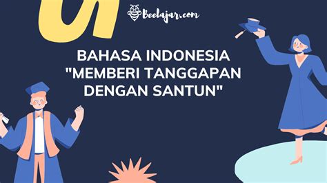 Smp Kelas Memberi Tanggapan Dengan Santun Belajaria Materi