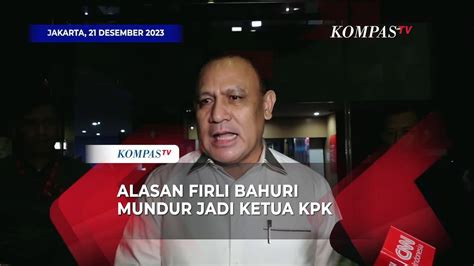 Firli Bahuri Mundur Dari Ketua Kpk Ini Alasannya Video Dailymotion