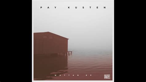 Pay Kusten Wattan Alex Kaminski Remix YouTube