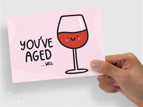 You Ve Aged Well Card Printable Funny Birthday Card Print At Home Wine Lovers Card Wine Birthday