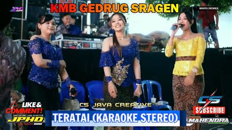 Teratai Karaoke Stereo Trio Kmb Kmb Gedrug Sragen Mahendra