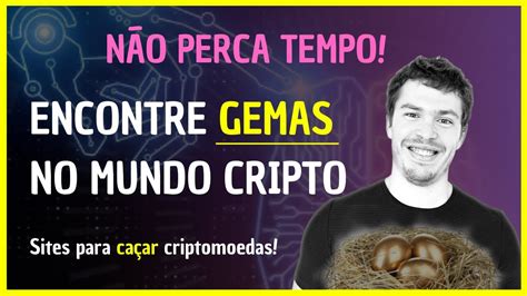 Saiba Como Encontrar GEMAS No Mercado Cripto Criptomoedas YouTube