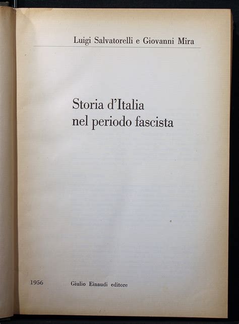 Storia D Italia Nel Periodo Fascista Salvatorelli Mira Einaudi Ed