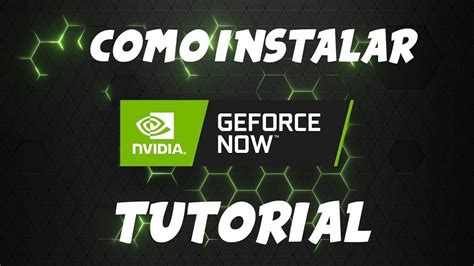 Como Instalar Y Jugar Geforce Now Tutorial Arturo Game Tec YouTube