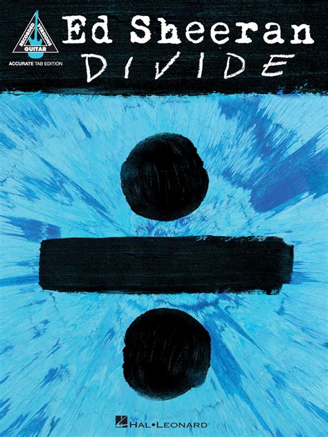 Ed Sheeran Divide Accurate Tab Edition Hal Leonard Online