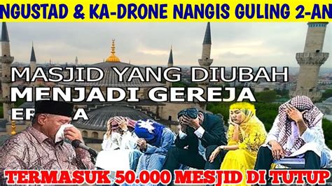 Islam Para Ustad Ka Drone Nangis Guling Guling An Gegara Mesjid