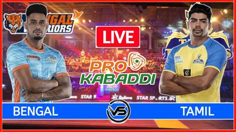 Vivo Pro Kabaddi Live Tamil Thalaivas Vs Bengal Warriors Live TAM Vs