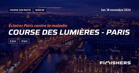 Course Des Lumi Res Paris Parcours Inscriptions R Sultats