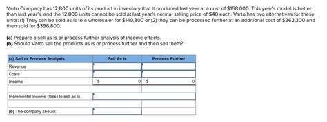 Solved Varto Company Has 12 800 Units Of Its Product In Chegg