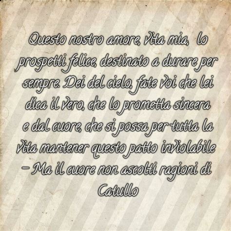 Frasi Celebri Di Catullo Catullo Citazioni Sagge Citazioni Poetiche