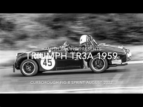 Triumph TR3a 1959 Curborough Sprint A Faster Lap Than A Ferrari F430