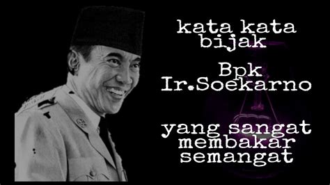 Kata Kata Bijak Ir Soekarno Yang Sangat Membakar Semangat Mozytv1986